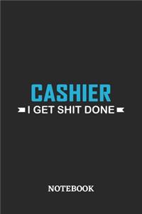 Cashier I Get Shit Done Notebook