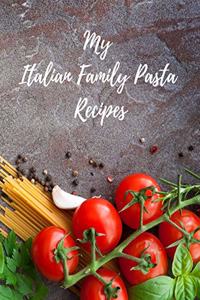 My Italian Family Pasta Recipes