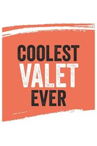 Coolest valet Ever Notebook, valets Gifts valet Appreciation Gift, Best valet Notebook A beautiful