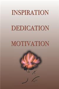 Inspiration Dedication Motivation