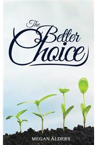 The Better Choice