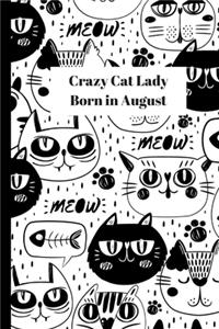 Crazy Cat Lady Born in August