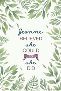 Jeanne Believed She Could So She Did