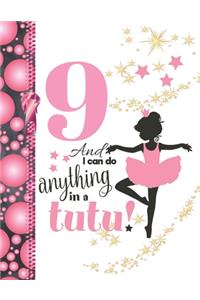 9 And I Can Do Anything In A Tutu