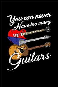 You Can Never Have Too Many Guitars