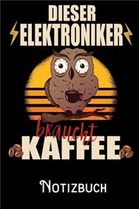 Dieser Elektroniker braucht Kaffee - Notizbuch