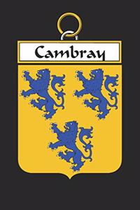 Cambray: Cambray Coat of Arms and Family Crest Notebook Journal (6 x 9 - 100 pages)