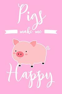 Pigs Make Me Happy