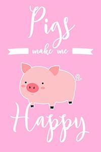 Pigs Make Me Happy