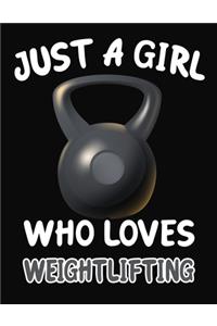 Just a Girl Who Loves Weightlifting