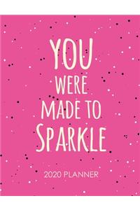 You Were Made to Sparkle 2020 Planner