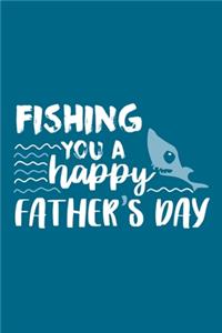 Fishing You A Happy Father's Day