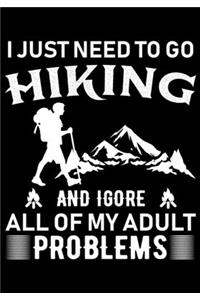 I Just Need to Go Hiking and Igore All of My Adult Problems