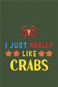 I Just Really Like Crabs