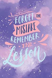 Forget The Mistake Remember The Lesson