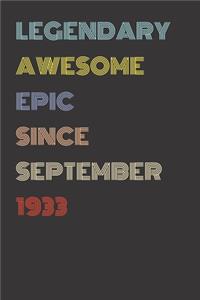 Legendary Awesome Epic Since September 1933 - Birthday Gift For 86 Year Old Men and Women Born in 1933