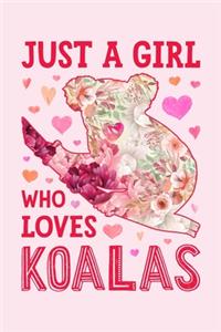 Just a Girl Who Loves Koalas