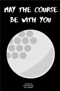 May the course be with you