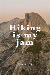 Hiking Is My Jam Notebook