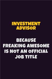 Investment advisor, Because Freaking Awesome Is Not An Official Job Title