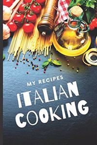 Blank Italian Recipe Book Journal - My Recipes Italian Cooking