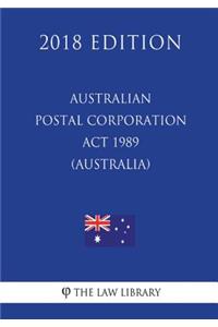 Australian Postal Corporation Act 1989 (Australia) (2018 Edition)
