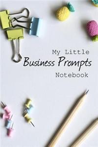 My Little Business Prompts Notebook