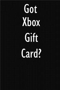 Got Xbox Gift Card?