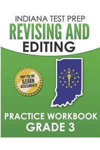 Indiana Test Prep Revising and Editing Practice Workbook Grade 3