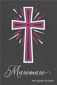 2019 Weekly Planner, Mawmaw