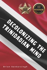Decolonizing the Trinidadian Mind