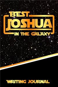 Best Joshua in the Galaxy Writing Journal