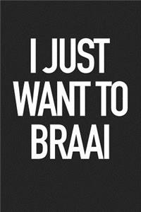 I Just Want to Braai