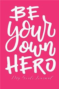 Be Your Own Hero