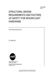 Structural Design Requirements and Factors of Safety for Spaceflight Hardware
