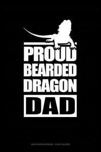 Proud Bearded Dragon Dad: Graph Paper Notebook - 1/2 Inch Squares