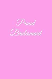 Proud Bridesmaid