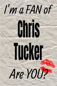 I'm a Fan of Chris Tucker Are You? Creative Writing Lined Journal