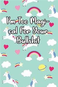 I'm Too Magi-Cal for Your Bullshit