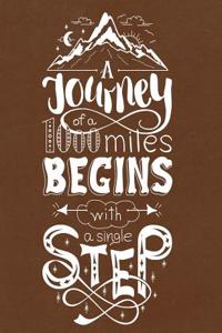 A Journey of a 1000 Miles Begins with a Single Step