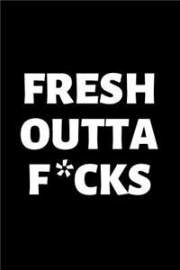 Fresh Outta F*cks