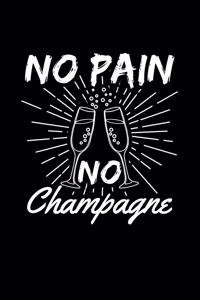 No Pain No Champagne
