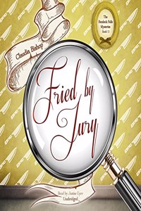 Fried by Jury Lib/E