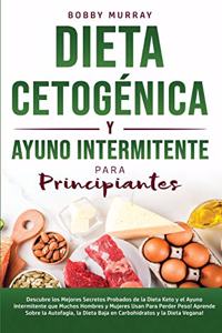 Dieta Cetogénica y Ayuno Intermitente Para Principiantes