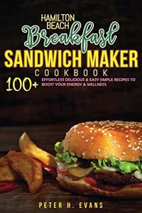 Hamilton Beach Breakfast Sandwich Maker Cookbook