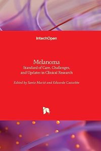 Melanoma - Standard of Care, Challenges, and Updates in Clinical Research