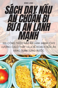 Sách DẠy NẤu Ăn ChuẨn BỊ BỮa Ăn Lành MẠnh