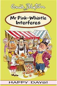 Mr Pink-whistle Interferes