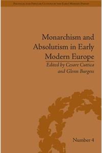 Monarchism and Absolutism in Early Modern Europe