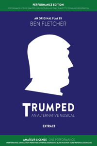 TRUMPED (An Alternative Musical) Extract Performance Edition, Amateur One Performance